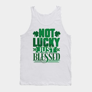 Not Lucky Just Blessed Tank Top